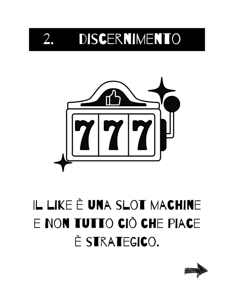 2. Discernimento: non tutto ciò che piace è strategico