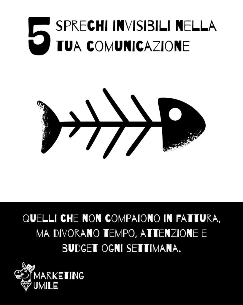 5 sprechi invisibili nella tua comunicazione